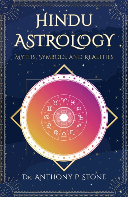 Hindu Astrology: Myths, symbols, and realities