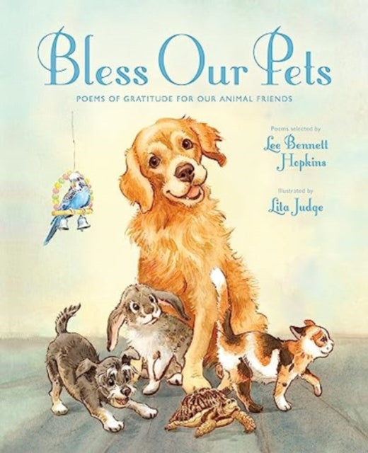 Bless Our Pets: Poems of Gratitude for Our Animal Friends