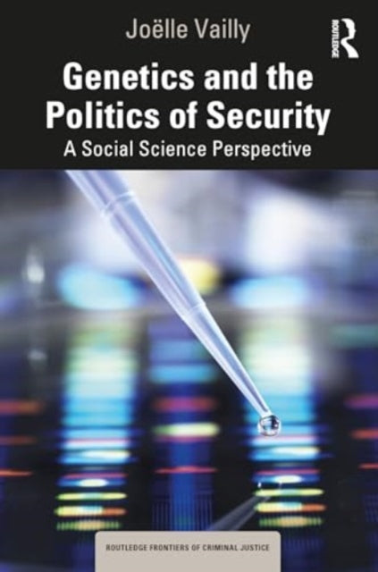 Genetics and the Politics of Security: A Social Science Perspective