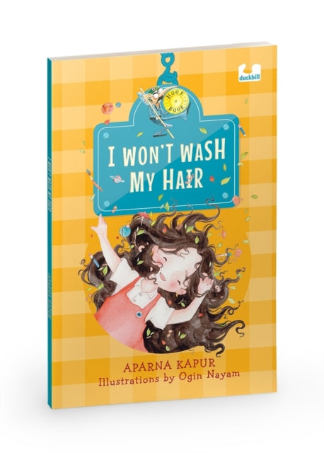 I Wont Wash My Hair: A funny story about a young girl who refuses to wash her hair