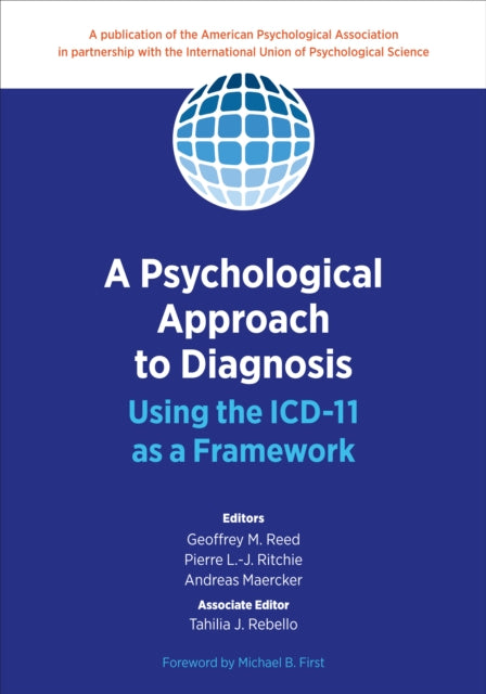A Psychological Approach to Diagnosis: Using the ICD-11 as a Framework