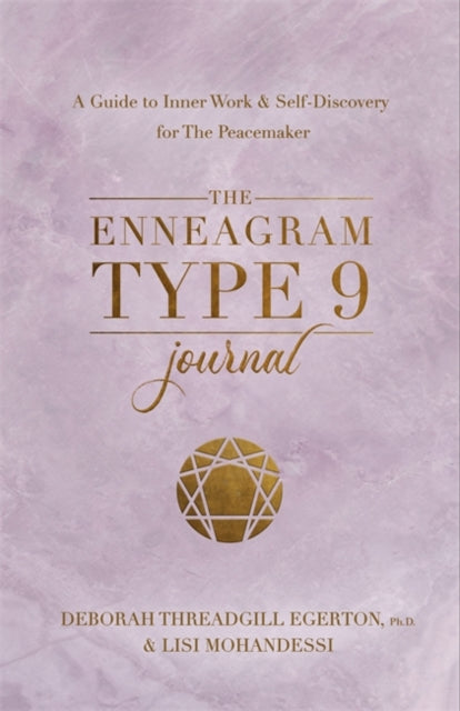 The Enneagram Type 9 Journal: A Guide to Inner Work & Self-Discovery for The Peacemaker