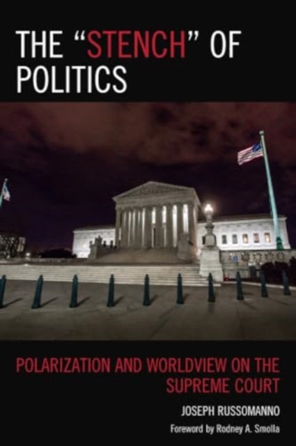 The “Stench” of Politics: Polarization and Worldview on the Supreme Court