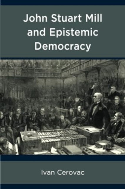 John Stuart Mill and Epistemic Democracy