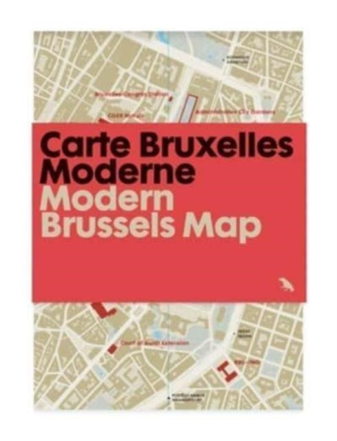Modern Brussels Map / Carte Bruxelles Moderne: Guide to Modern Architecture in Brussels