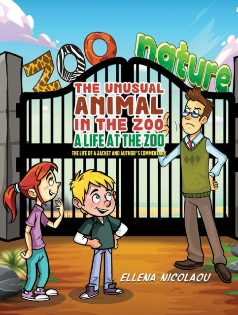 The Unusual Animal in the Zoo: A Life at the Zoo: The Life of a Jacket and Author's Commentary