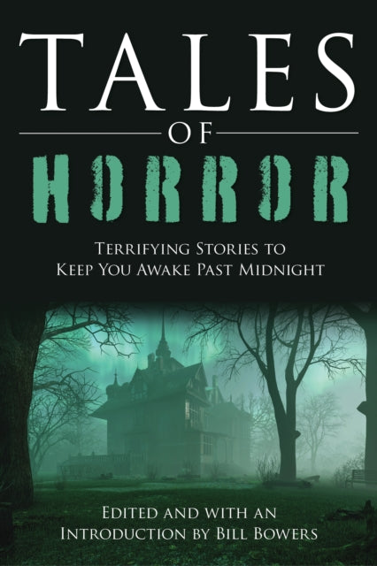 Tales of Horror: Terrifying Stories to Keep You Awake Past Midnight