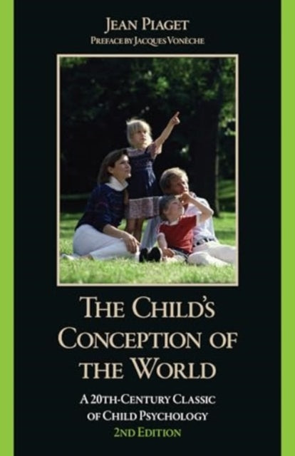 The Child's Conception of the World: A 20th-Century Classic of Child Psychology