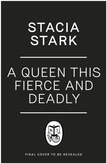 A Queen This Fierce and Deadly: (Kingdom of Lies, book 4)