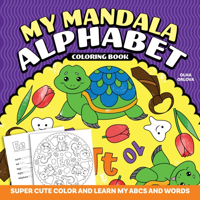 My Mandala Alphabet Coloring Book: Super Cute Color and Learn My ABCs and Words