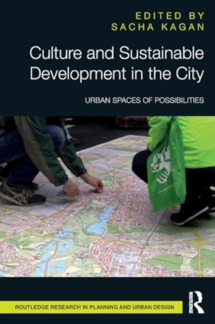 Culture and Sustainable Development in the City: Urban Spaces of Possibilities