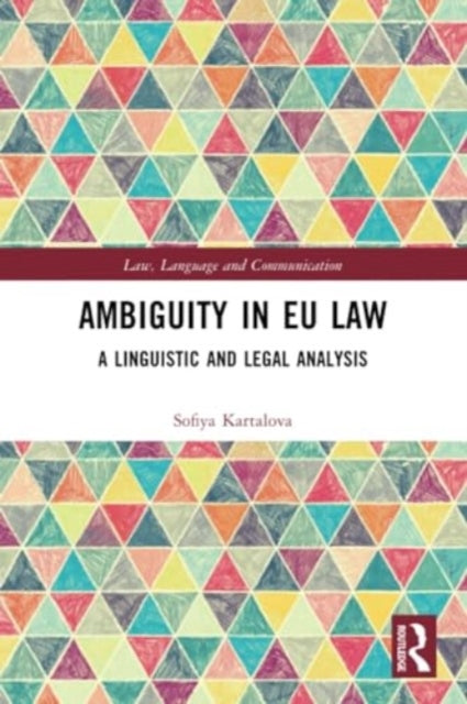Ambiguity in EU Law: A Linguistic and Legal Analysis