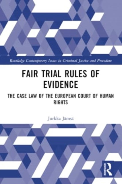 Fair Trial Rules of Evidence: The Case Law of the European Court of Human Rights