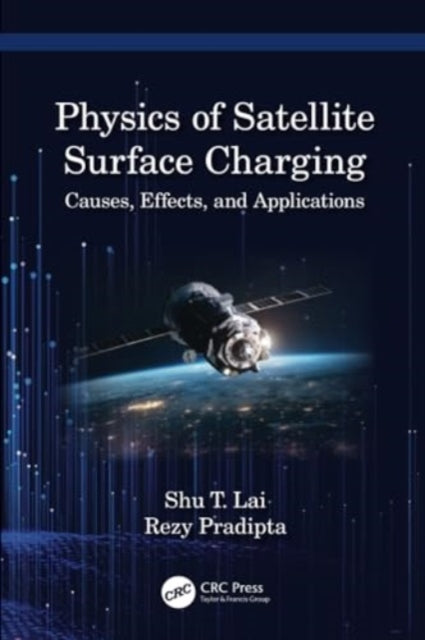 Physics of Satellite Surface Charging: Causes, Effects, and Applications