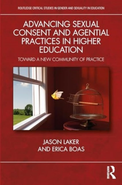 Advancing Sexual Consent and Agential Practices in Higher Education: Toward a New Community of Practice