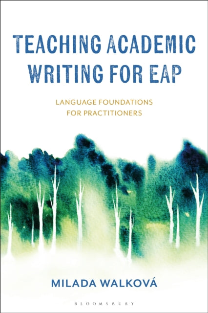 Teaching Academic Writing for EAP: Language Foundations for Practitioners