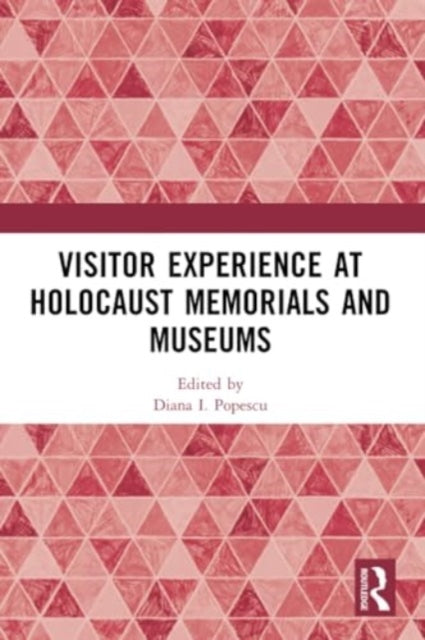 Visitor Experience at Holocaust Memorials and Museums