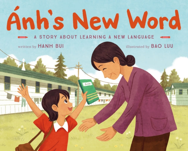 Anh's New Word: A Story About Learning a New Language