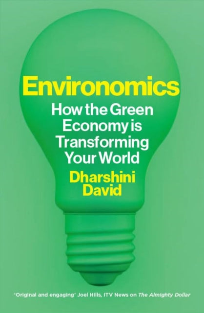 Environomics: How the Green Economy is Transforming Your World
