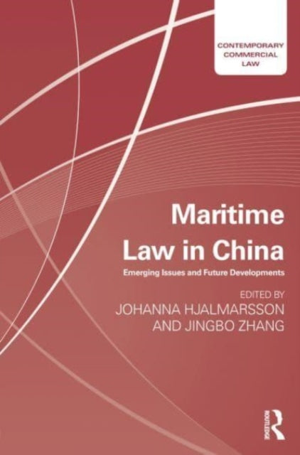 Maritime Law in China: Emerging Issues and Future Developments