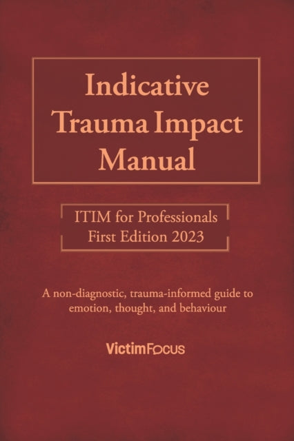 Indicative Trauma Impact Manual ITIM: ITIM for Professionals
