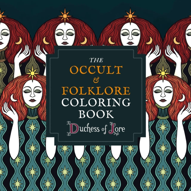 The Occult & Folklore Coloring Book: More than 50 intricate artworks to colour in