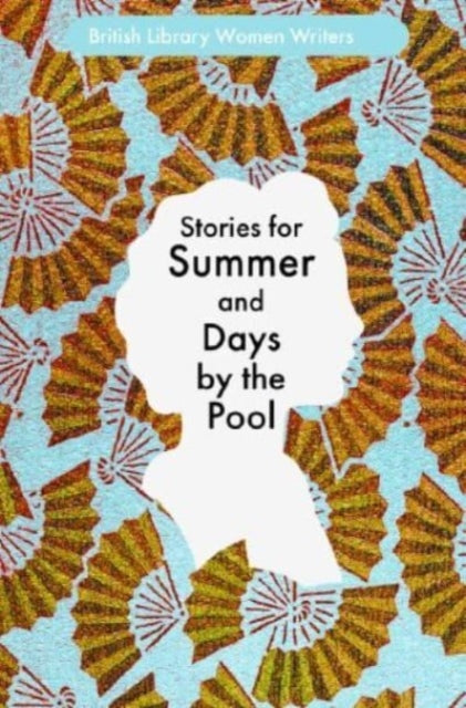 Stories for Summer: And Days by the Pool