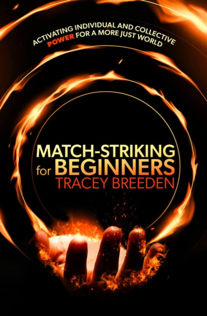 Match-Striking for Beginners: Activating individual and collective power for a more just world