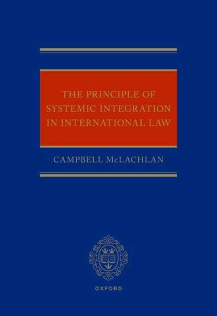 The Principle of Systemic Integration in International Law