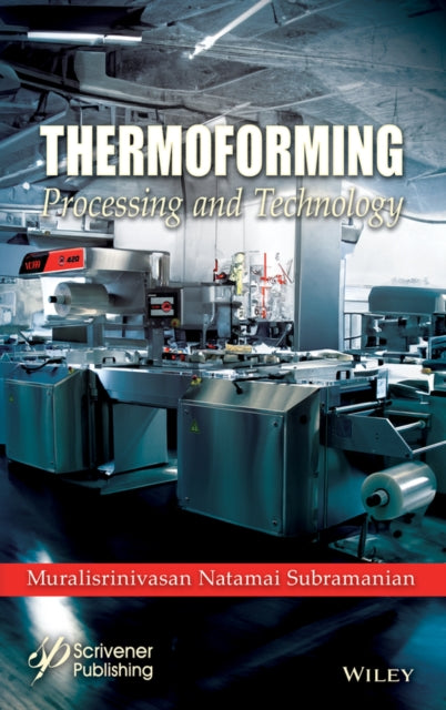 Thermoforming: Processing and Technology