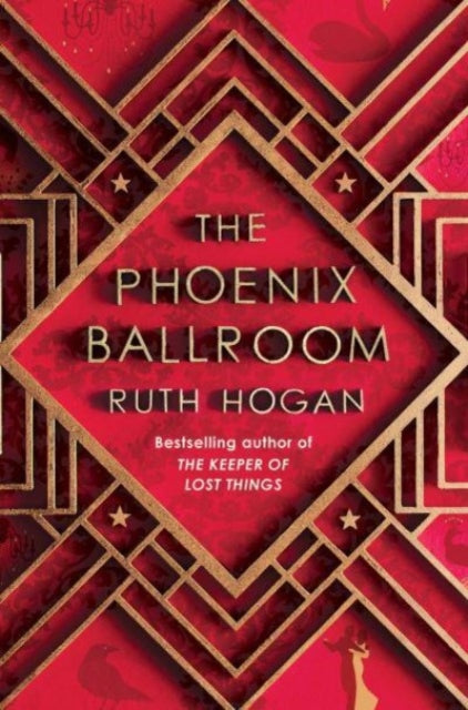 The Phoenix Ballroom: The brand-new emotional and uplifting read from the bestselling author of The Keeper of Lost Things