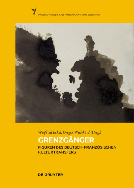 Grenzganger: Figuren des deutsch-franzosischen Kulturtransfers