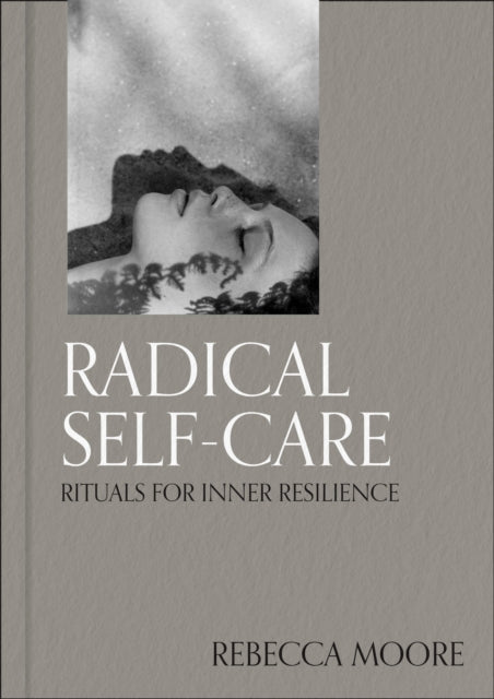 Radical Self-Care: Rituals for inner resilience