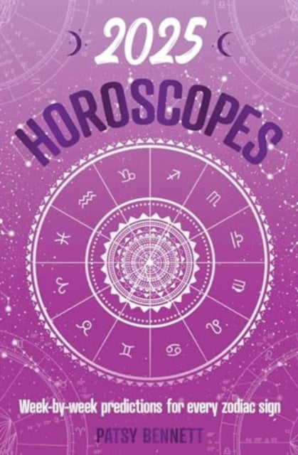 2025 Horoscopes: Seasonal planning, week-by-week predictions for every zodiac sign