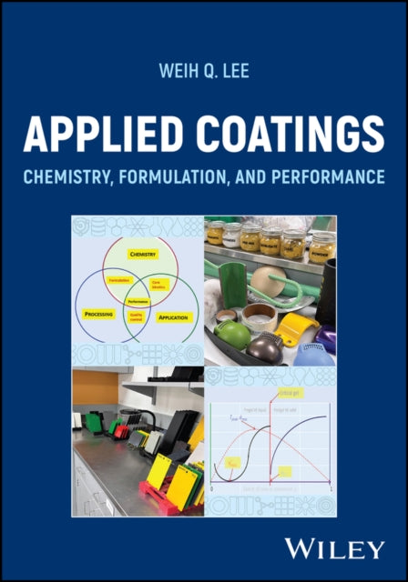 Applied Coatings: Chemistry, Formulation, and Performance