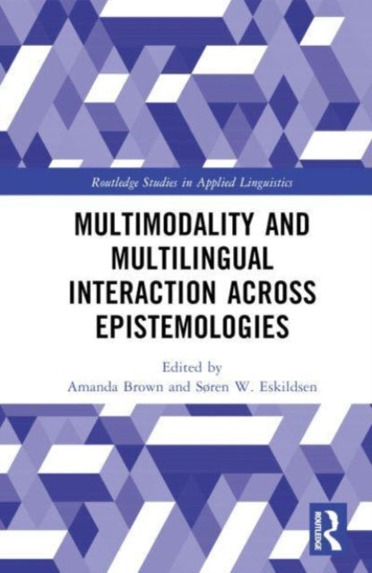 Multimodality across Epistemologies in Second Language Research