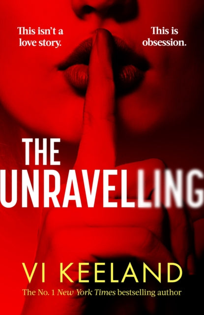 The Unravelling: An addictive, fast-paced thriller with a pulse-pounding romance