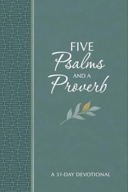 Five Psalms and a Proverb: A 31-Day Devotional