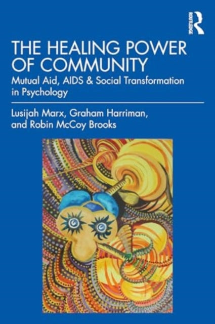 The Healing Power of Community: Mutual Aid, AIDS, and Social Transformation in Psychology