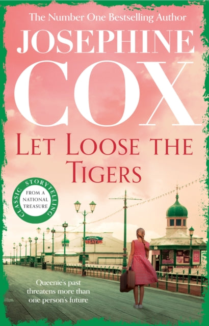 Let Loose the Tigers: Passions run high when the past releases its secrets (Queenie's Story, Book 2)