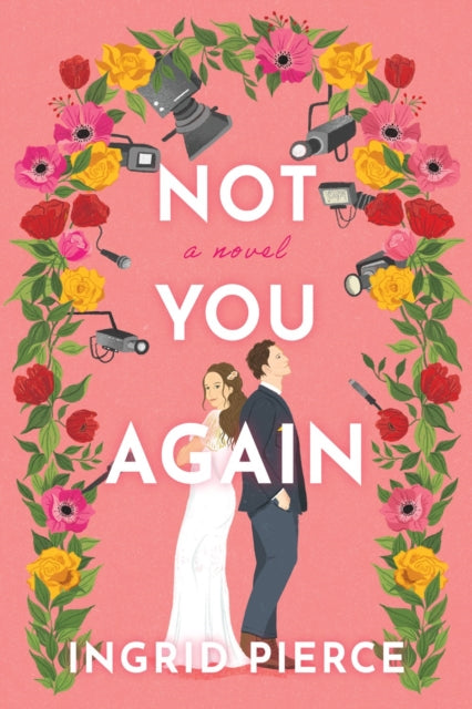 Not You Again: A Novel