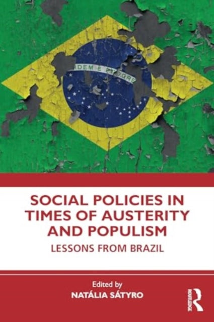 Social Policies in Times of Austerity and Populism: Lessons from Brazil