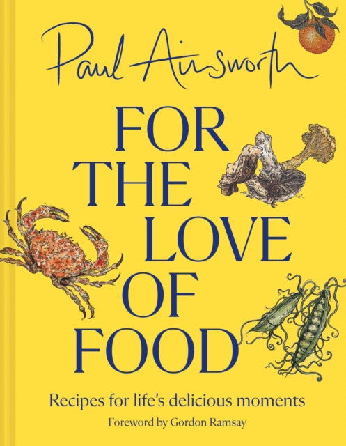 For the Love of Food: Recipes for Life’s Delicious Moments