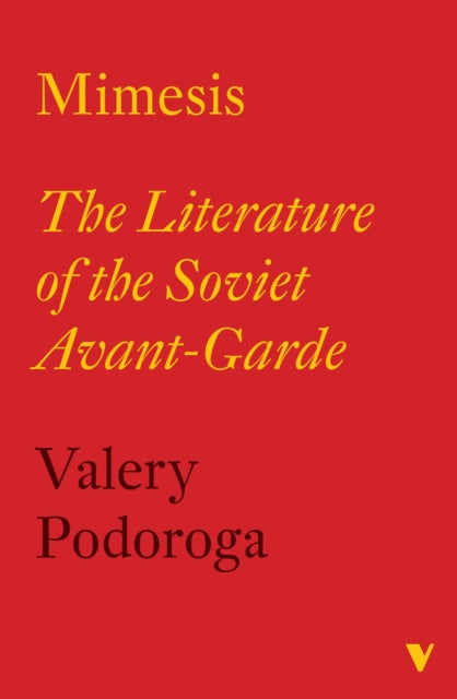Mimesis: The Literature of the Soviet Avant-Garde