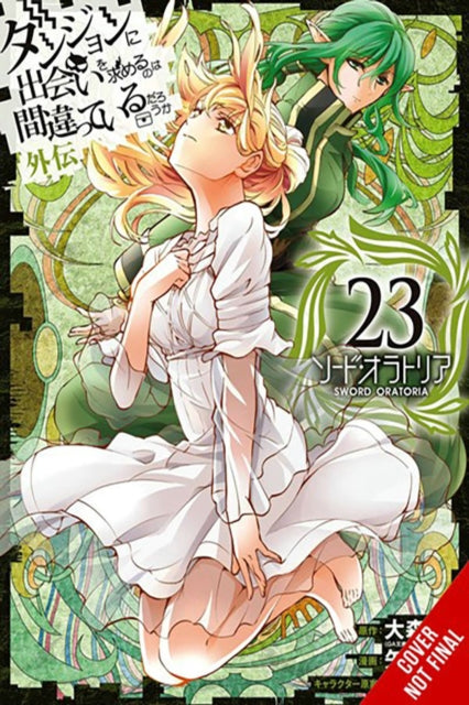 Is It Wrong to Try to Pick Up Girls in a Dungeon? On the Side: Sword Oratoria, Vol. 23 (manga)