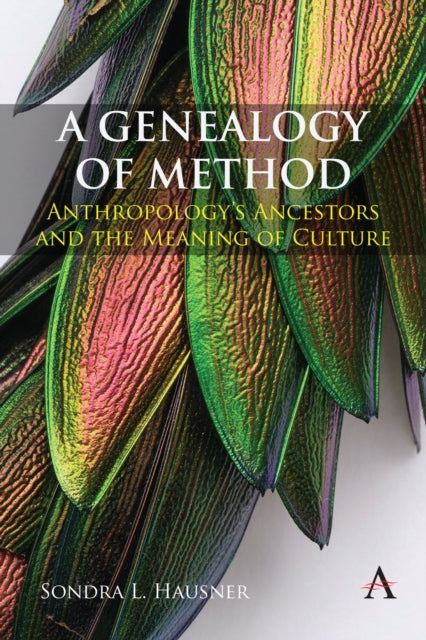 A Genealogy of Method: Anthropology’s Ancestors and the Meaning of Culture