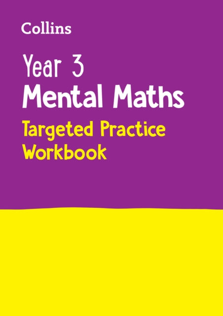 Year 3 Mental Maths Targeted Practice Workbook: Ideal for Use at Home