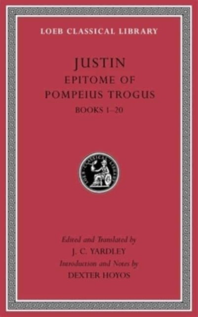 Epitome of Pompeius Trogus, Volume I: Books 1β20