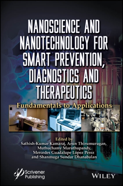 Nanoscience and Nanotechnology for Smart Prevention, Diagnostics and Therapeutics: Fundamentals to Applications