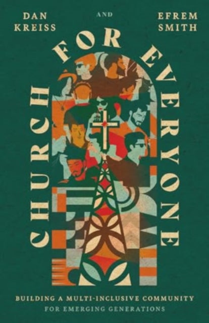 Church for Everyone: Building a Multi-Inclusive Community for Emerging Generations